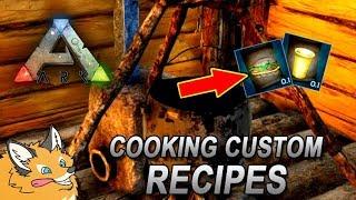 How to Cook your own Custom Recipes! - ARK Survival Evolved