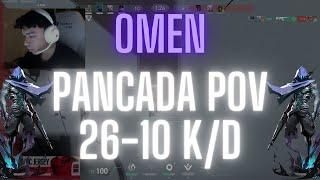 SEN pANcada POV Omen on Ascent 26-10 K/D (VALORANT Pro POV)