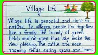 Village life essay in English writing | Essay on Village life paragraph | Life in a village essay