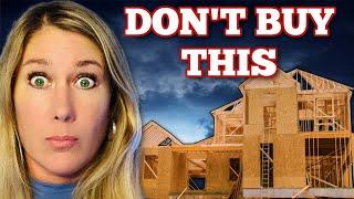 NEVER Buy a New Construction Home- Before you Watch This