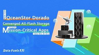 #DataFuelsAI-New-Gen OceanStor Dorado Converged All-Flash Storage—Bring Mission-Critical Apps to AI