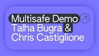 Multisafe Demo with Talha Buğra Bulut and Chris Castiglione