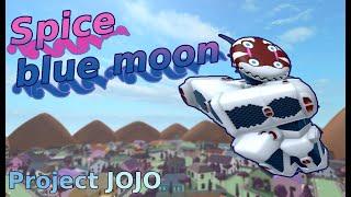 Spice blue moon(PROJECT JOJO)