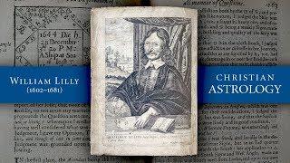 William Lilly and His Book Christian Astrology