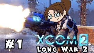 Let's Play XCOM 2: Long War 2! -- Episode 1