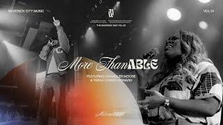 More Than Able - Maverick City Music | Chandler Moore | Tasha Cobbs Leonard