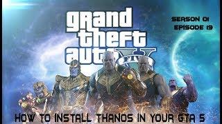 HOW TO INSTALL THANOS SCRIPT MOD IN GTA 5 (SEASON 01 Ep 19)