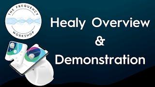 Healy Overview and Demonstration