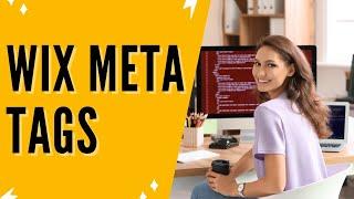 Wix Meta Tags Tutorial: How To Add Meta Tag In Wix Website + Edit Meta Tag For Wix | Wix SEO Setup