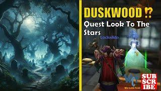 Quest Look To The Stars | Duskwood | WOW World of Warcraft