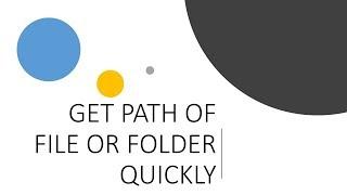 Secret Way to Get Path of a File or Folder in Windows