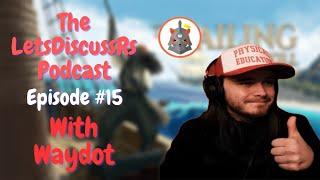 The RISE of Waydot! OSRS & Rs3 Content Creator | The LetsDiscussRs Podcast Episode 15 | Runescape 3