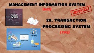 20. What is TPS? | Transaction Processing Systems: Features & Benefits Explained | MIS