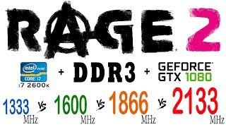 Rage 2 on DDR3 1333 MHz, 1600 MHz, 1866 MHz, 2133 MHz