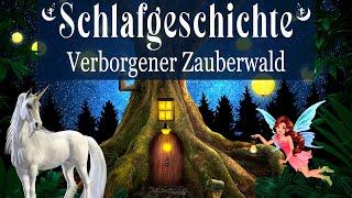 Sanft & zuversichtlich einschlafen - Meditation & Traumreise zum Schlafen 'Verborgener Zauberwald'