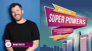 Real Life Superpowers E48 - Noam Toister (CEO & Co-Founder - Bookaway Group)