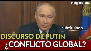 DISCURSO DE PUTIN: Los ataques con misiles de largo alcance de Ucrania acercan a un conflicto global