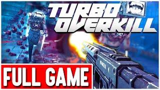 TURBO OVERKILL Gameplay Walkthrough FULL GAME - No Commentary