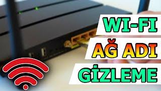 WiFi AĞ ADI NASIL GİZLENİR? 