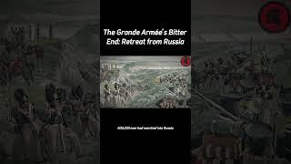 The Grande Armée’s Bitter End: Retreat from Russia, 1812 #historyshorts #history