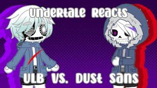 Undertale Reacts to Last Breath Vs. Dust Sans