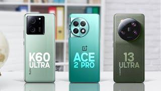 Redmi K60 Ultra vs OnePlus Ace 2 Pro vs Xiaomi 13 Ultra: Make the right choice!