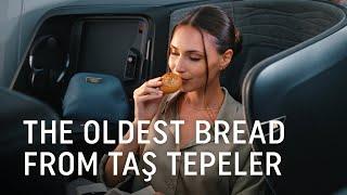 The Oldest Bread From Taş Tepeler - Turkish Airlines