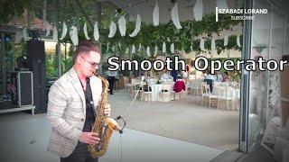 Sade - Smooth Operator - Szabadi Lorand Sax Cover