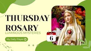 TODAY HOLY ROSARY: LUMINOUS MYSTERIES, ROSARY THURSDAYAPRIL 6, 2023MY DAILY PRAYER & BLESSING