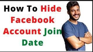 How To Hide Facebook Account Join Date? How To Hide Facebook Join Date?