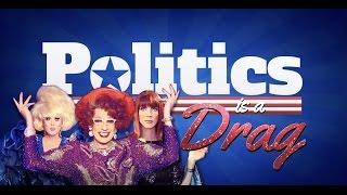 POLITICS is a DRAG Pilot starring Ester Goldberg Coco Peru Lady Bunny