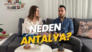 İSTANBUL’DAN ANTALYA’YA NEDEN TAŞINDIK?