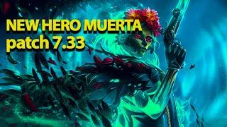 Dota 2 new hero #Muerta imba of patch 7.32e