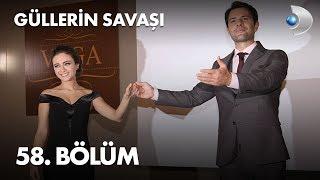 Güllerin Savaşı 58. Bölüm