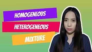 Homogeneous Vs. Heterogeneous Mixture