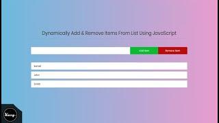 Dynamically Add & Remove List Items | Using JavaScript - (Sourcecode)