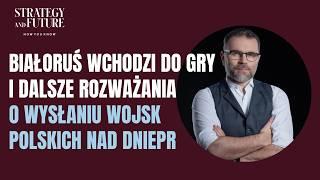 Białoruś w grze | O wysłaniu wojsk polskich nad Dniepr |Bartosiak, Budzisz, Stefan, Świdziński | S&F