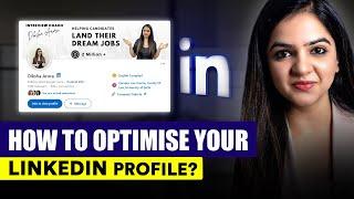 How to optimise your LinkedIn profile from scratch? | Step by step explained