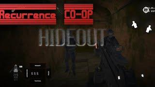 Recurrence CO-OP new map (HIDEOUT)