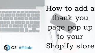 How to add a thank you page pop up to your Shopify store