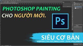 Photoshop Painting | Làm quen giao diện cho người mới [Phần 1].