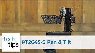 PT2645-S Pan & Tilt