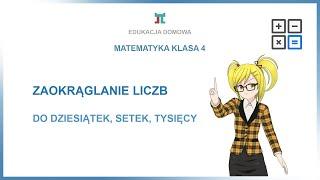 Matematyka klasa 4 - Zaokrąglanie liczb Zadania