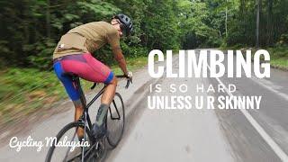 Vlog 110 : Climbing is so hard unless you are skinny. Cycling Genting Sempah.