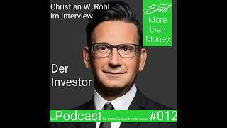 #012 Christian W. Röhl im Interview: Der Investor