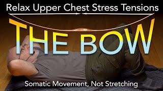 The Bow, a NEW somatic movement to teach your brain to let you out of hunched posture.