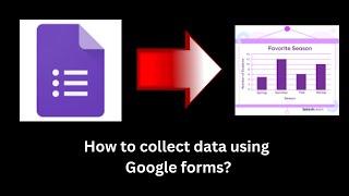 How to use Google forms to collect data