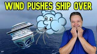 WIND CAUSES SHIP TO LIST TO ONE SIDE AND TURN AROUND, CRUISE NEWS