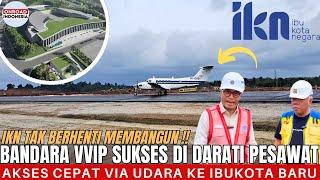 SUKSES !! Bandara VVIP IKN Ujicoba LANDING & TAKE OFF Pesawat B200 (AKSES CEPAT Ibukota Baru)