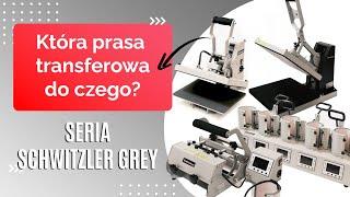 Prasy transferowe Schwitzler GREY | Która prasa do czego? | GRAWERTON